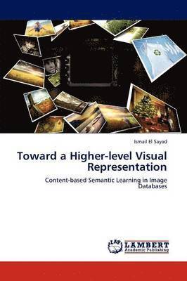 Toward a Higher-level Visual Representation 1