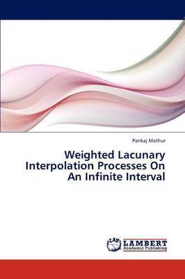 Weighted Lacunary Interpolation Processes On An Infinite Interval 1
