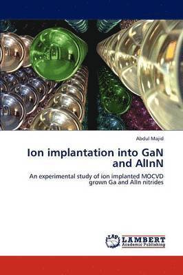 Ion implantation into GaN and AlInN 1