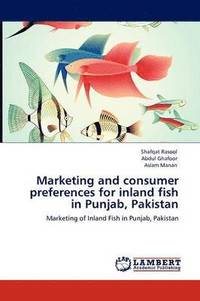 bokomslag Marketing and consumer preferences for inland fish in Punjab, Pakistan