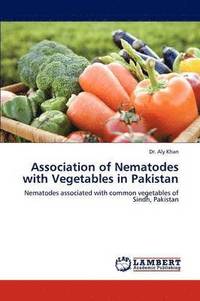 bokomslag Association of Nematodes with Vegetables in Pakistan