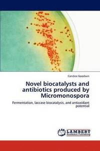 bokomslag Novel biocatalysts and antibiotics produced by Micromonospora