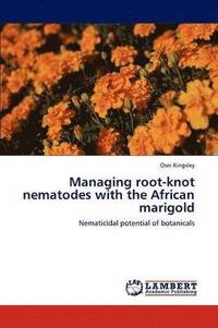 bokomslag Managing root-knot nematodes with the African marigold