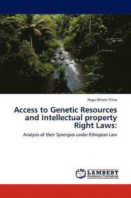 Access to Genetic Resources and Intellectual property Right Laws 1