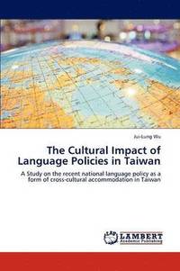 bokomslag The Cultural Impact of Language Policies in Taiwan