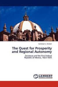 bokomslag The Quest for Prosperity and Regional Autonomy