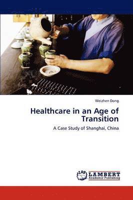 bokomslag Healthcare in an Age of Transition