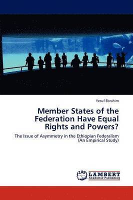 bokomslag Member States of the Federation Have Equal Rights and Powers?