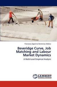 bokomslag Beveridge Curve, Job Matching and Labour Market Dynamics