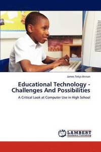 bokomslag Educational Technology - Challenges And Possibilities