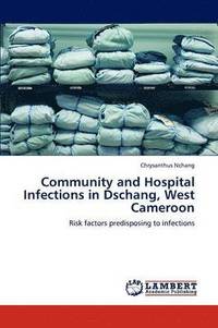 bokomslag Community and Hospital Infections in Dschang, West Cameroon