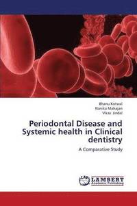bokomslag Periodontal Disease and Systemic Health in Clinical Dentistry
