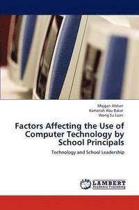 bokomslag Factors Affecting the Use of Computer Technology by School Principals