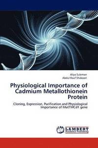 bokomslag Physiological Importance of Cadmium Metallothionein Protein