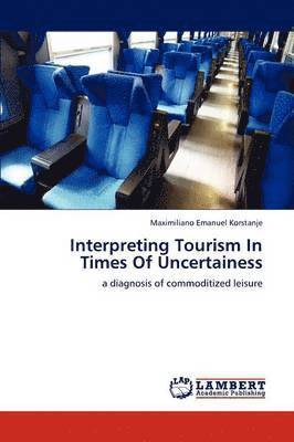 Interpreting Tourism In Times Of Uncertainess 1