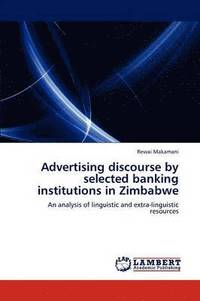 bokomslag Advertising discourse by selected banking institutions in Zimbabwe