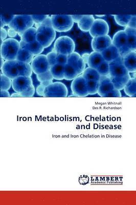 bokomslag Iron Metabolism, Chelation and Disease