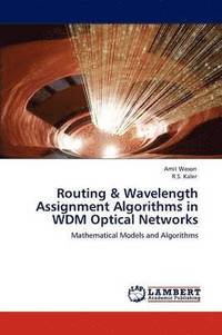 bokomslag Routing & Wavelength Assignment Algorithms in WDM Optical Networks