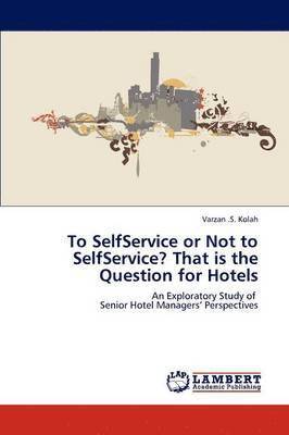 To SelfService or Not to SelfService? That is the Question for Hotels 1