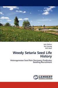 bokomslag Weedy Setaria Seed Life History