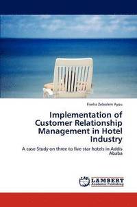 bokomslag Implementation of Customer Relationship Management in Hotel Industry