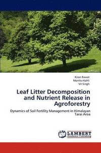 bokomslag Leaf Litter Decomposition and Nutrient Release in Agroforestry