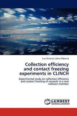 Collection Efficiency and Contact Freezing Experiments in Clinch 1