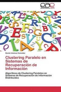 bokomslag Clustering Paralelo en Sistemas de Recuperacin de Informacin
