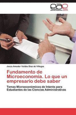 Fundamento de Microeconoma. Lo que un empresario debe saber 1