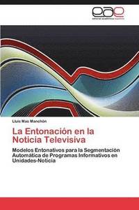 bokomslag La Entonacin en la Noticia Televisiva