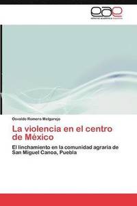 bokomslag La Violencia En El Centro de Mexico