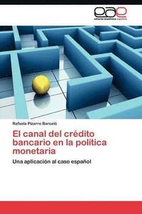 bokomslag El canal del crdito bancario en la poltica monetaria