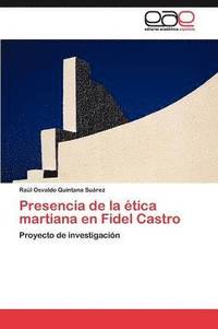 bokomslag Presencia de la tica martiana en Fidel Castro