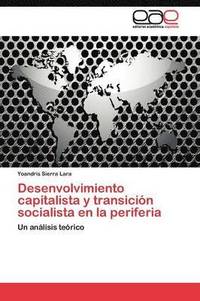 bokomslag Desenvolvimiento capitalista y transicin socialista en la periferia