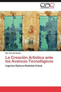 bokomslag La Creacion Artistica Ante Los Avances Tecnologicos