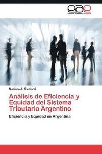 bokomslag Anlisis de Eficiencia y Equidad del Sistema Tributario Argentino