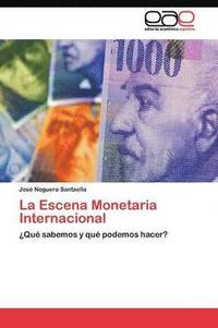 bokomslag La Escena Monetaria Internacional