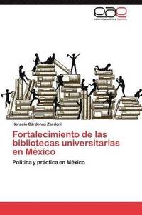 bokomslag Fortalecimiento de Las Bibliotecas Universitarias En Mexico