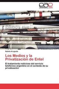 bokomslag Los Medios y la Privatizacin de Entel