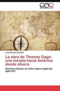 bokomslag La obra de Thomas Gage