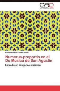 bokomslag Numerus-proportio en el De Musica de San Agustn