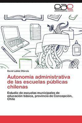 bokomslag Autonoma administrativa de las escuelas pblicas chilenas