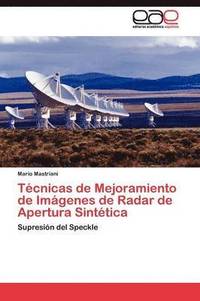 bokomslag Tcnicas de Mejoramiento de Imgenes de Radar de Apertura Sinttica