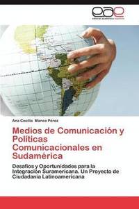 bokomslag Medios de Comunicacion y Politicas Comunicacionales En Sudamerica