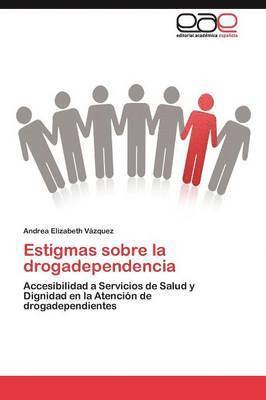 bokomslag Estigmas sobre la drogadependencia