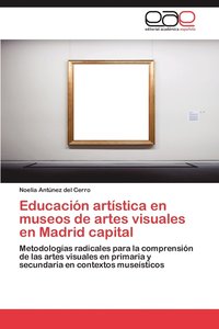 bokomslag Educacion Artistica En Museos de Artes Visuales En Madrid Capital