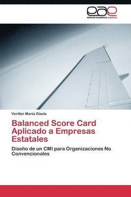 bokomslag Balanced Score Card Aplicado a Empresas Estatales