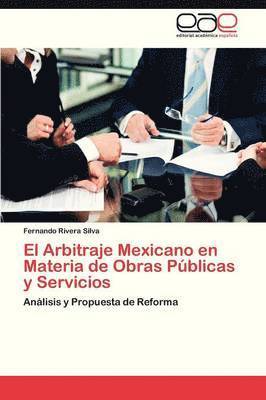 El Arbitraje Mexicano En Materia de Obras Publicas y Servicios 1