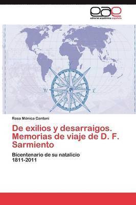 De exilios y desarraigos. Memorias de viaje de D. F. Sarmiento 1