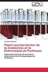 bokomslag Papel neuroprotector de la melatonina en la Enfermedad de Parkinson